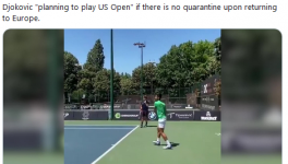 小德计划参加2020年美国网球公开赛 前提是它不需要14天的隔离期就能回到欧洲